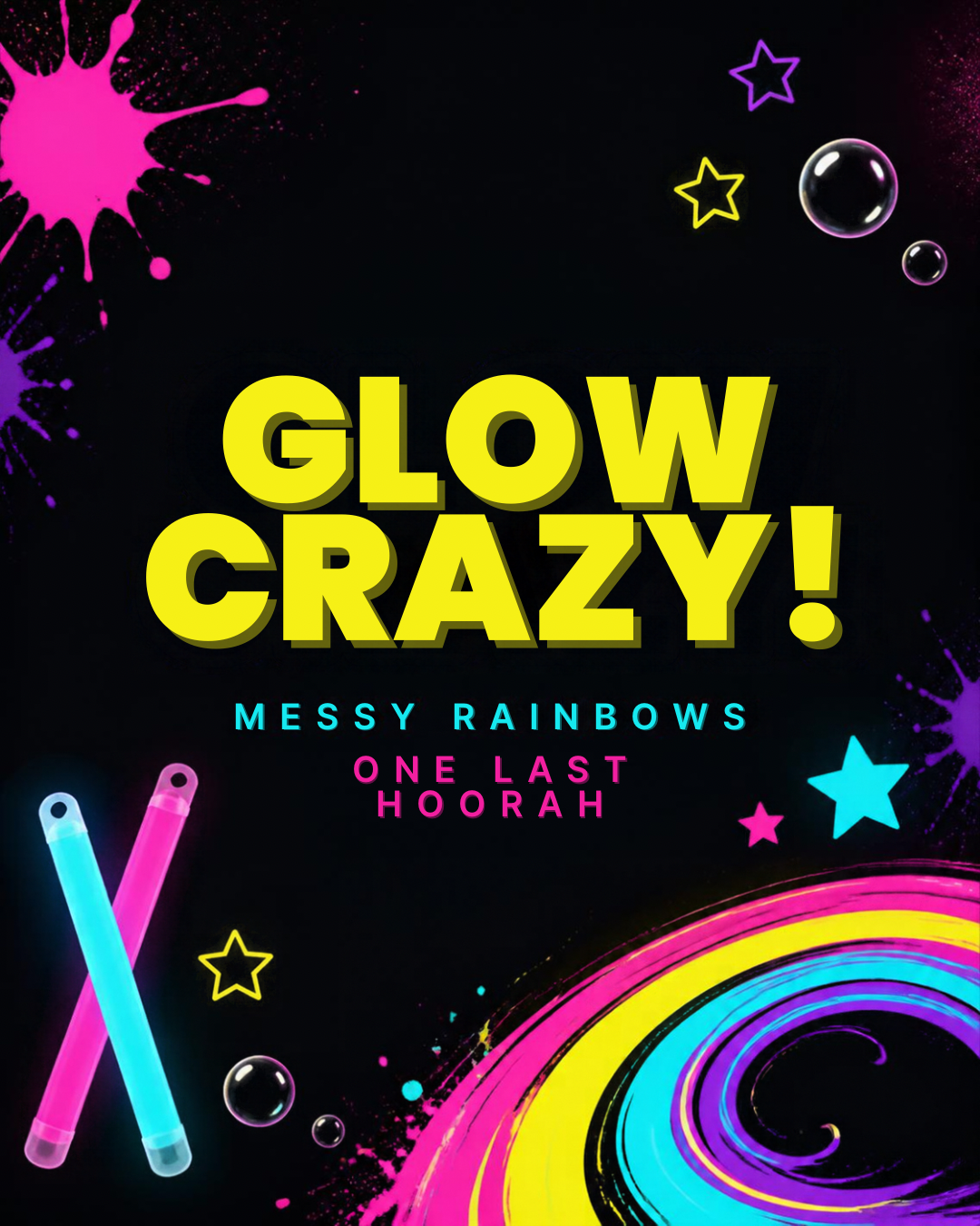 Glow Crazy Messy Party (10/11/26)