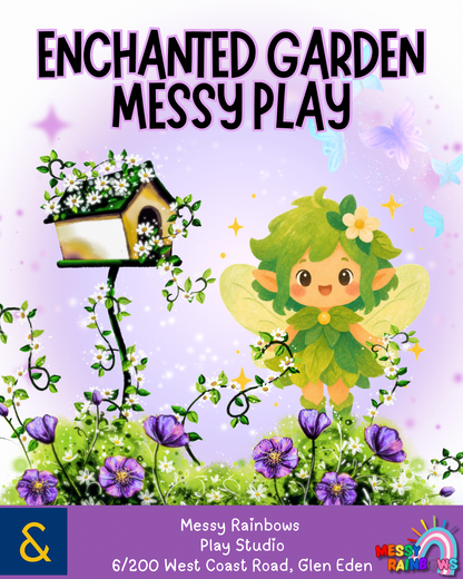 Enchanted Garden Messy Session (06/10/26)